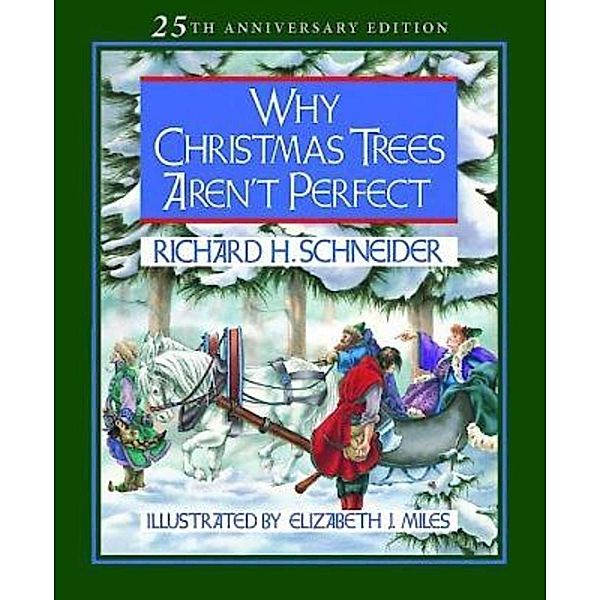 Why Christmas Trees Aren't Perfect, Richard H. Schneider