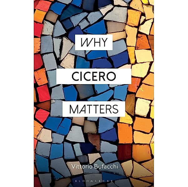 Why Cicero Matters, Vittorio Bufacchi