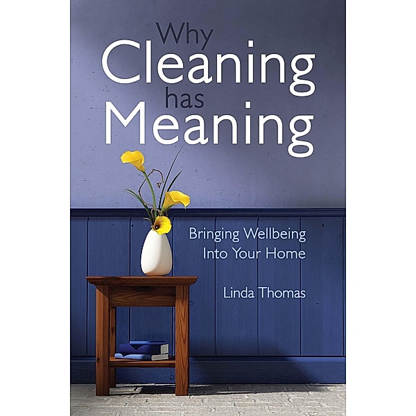 Why Cleaning Has Meaning, Linda Thomas