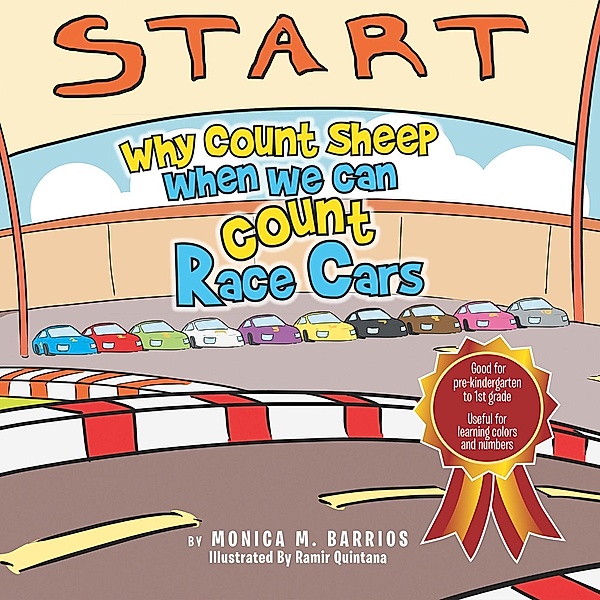 Why Count Sheep When We Can Count Race Cars, Monica M. Barrios