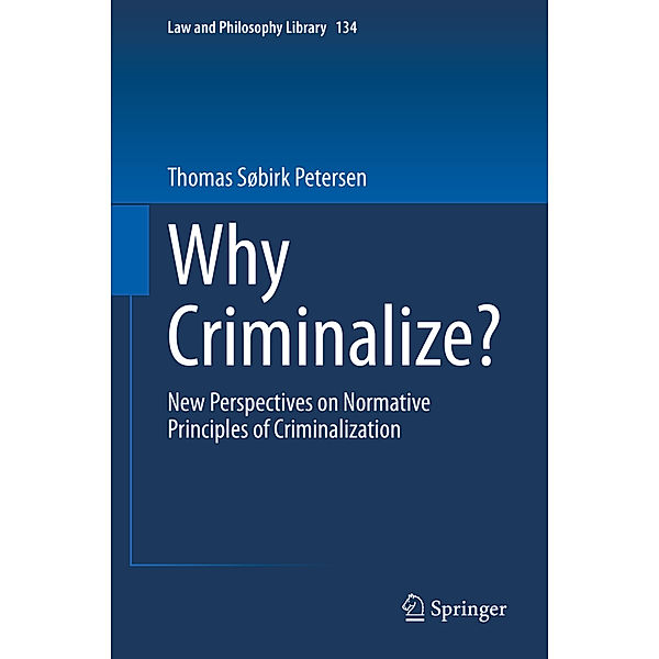 Why Criminalize?, Thomas Søbirk Petersen