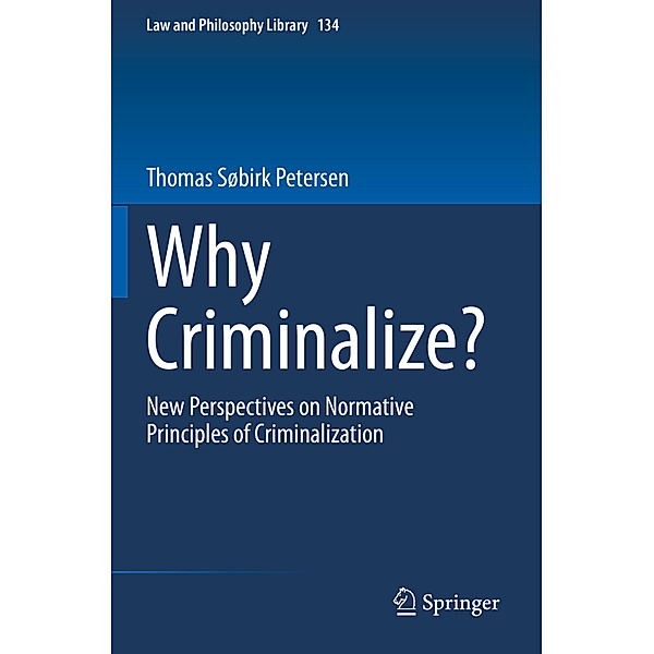 Why Criminalize?, Thomas Søbirk Petersen