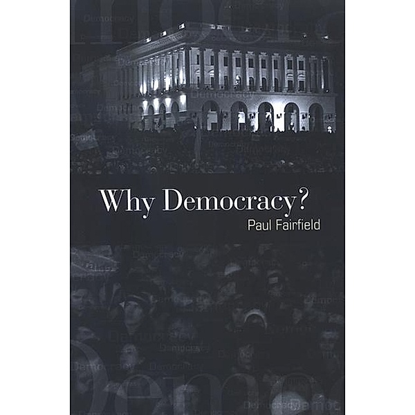 Why Democracy?, Paul Fairfield
