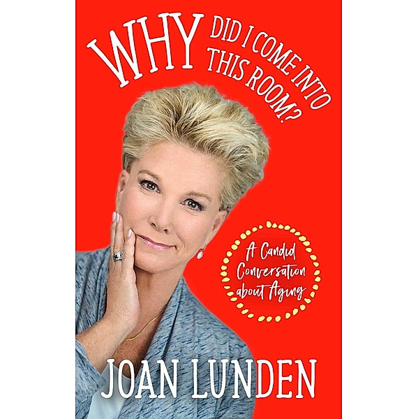 Why Did I Come into This Room?, Joan Lunden