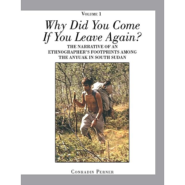 Why Did You Come If You Leave Again? Volume 1, Conradin Perner