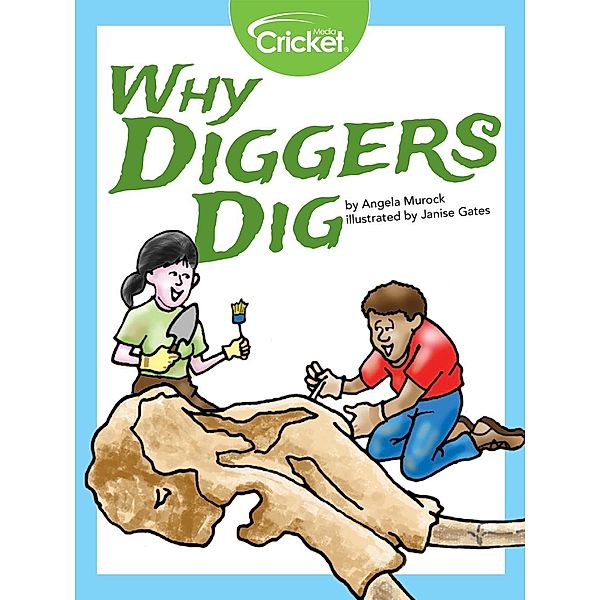 Why Diggers Dig, Angela Murock
