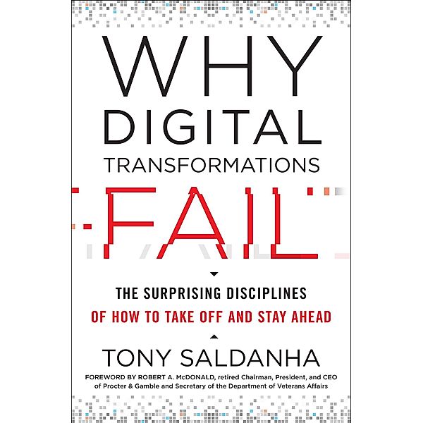 Why Digital Transformations Fail, Tony Saldanha