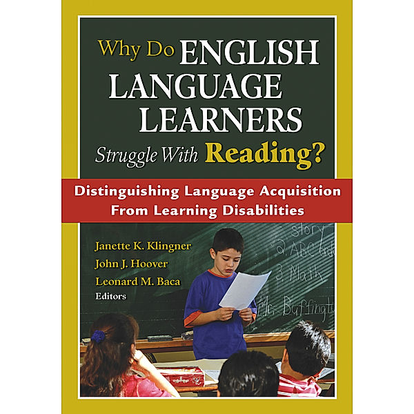 Why Do English Language Learners Struggle With Reading?, John J. Hoover, Leonard M. Baca, Janette Kettmann Klingner
