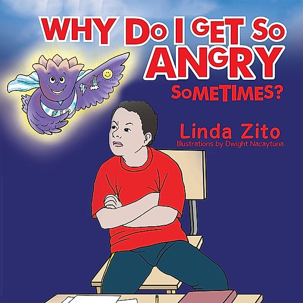 Why Do I Get so Angry Sometimes?, Linda Zito