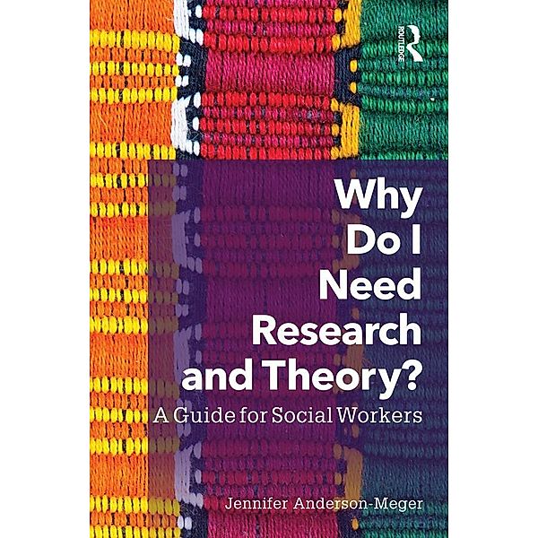 Why Do I Need Research and Theory?, Jennifer Anderson-Meger