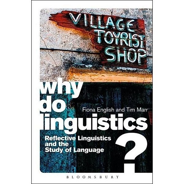 Why Do Linguistics?, Fiona English, Tim Marr