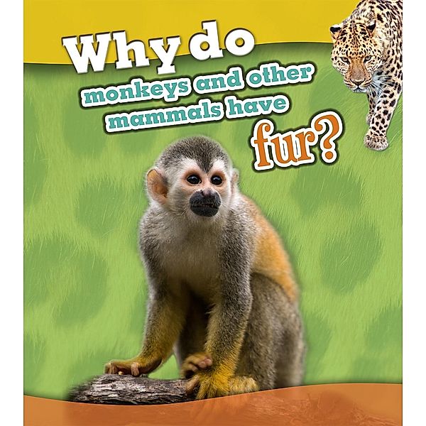 Why Do Monkeys and Other Mammals Have Fur? / Raintree Publishers, Holly Beaumont