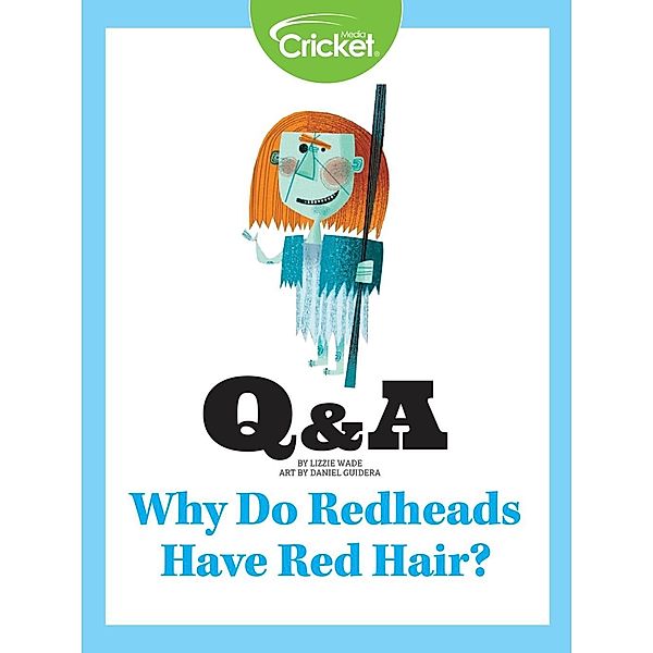 Why Do Redheads Have Red Hair?, Lizzie Wade