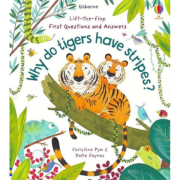 Why Do Tigers Have Stripes?, Christine Pym, Katie Daynes