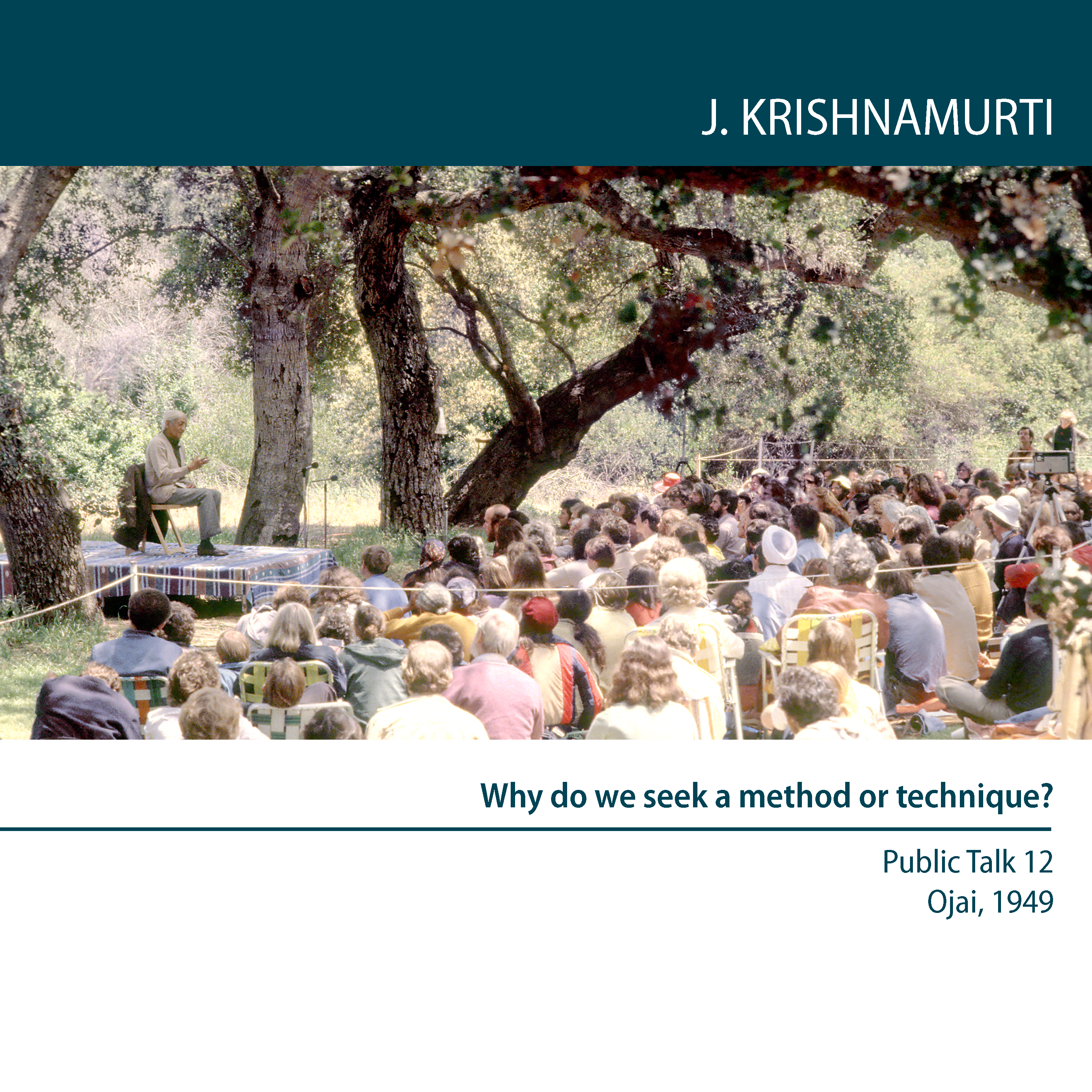 Why do we seek a method or technique?, Jiddu Krishnamurti