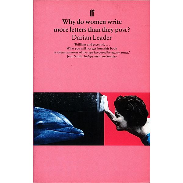 Why do women write more letters than they post?, Darian Leader
