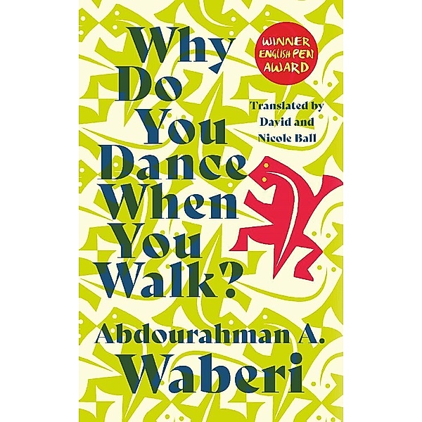 Why Do You Dance When You Walk, Abdourahman A. Waberi