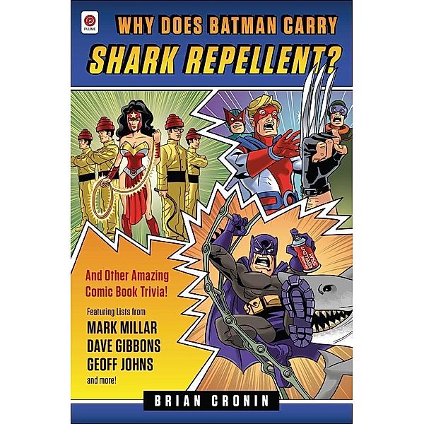 Why Does Batman Carry Shark Repellent?, Brian Cronin