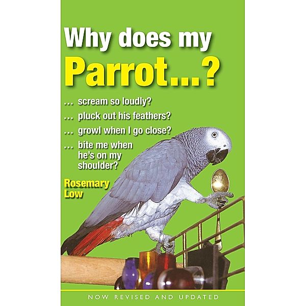 Why Does My Parrot...?, Rosemary Low