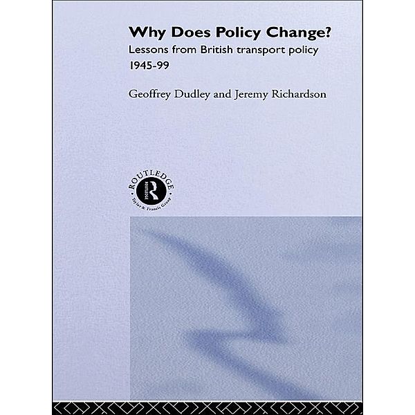 Why Does Policy Change?, Geoffrey Dudley, Jeremy Richardson