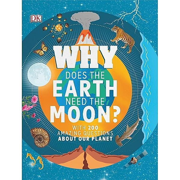 Why Does the Earth Need the Moon? / DK Children, Devin Dennie