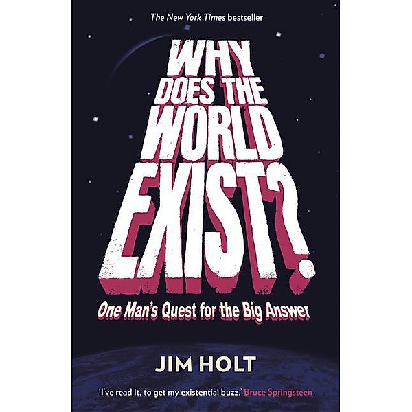Why Does the World Exist?, Jim Holt