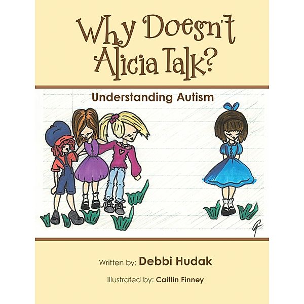 Why Doesn't Alicia Talk?, Debbi Hudak