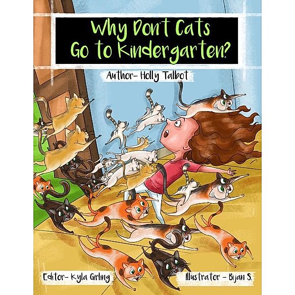 Why Don't Cats Go to Kindergarten?, Holly Talbot