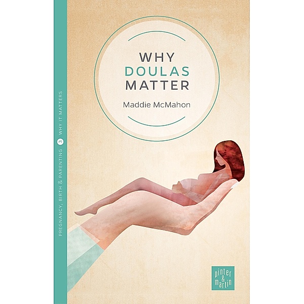 Why Doulas Matter / Pinter & Martin, Mcmahon