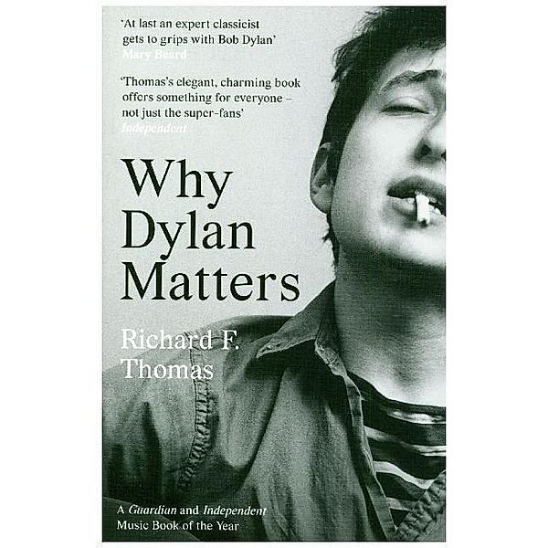 Why Dylan Matters, Richard F. Thomas