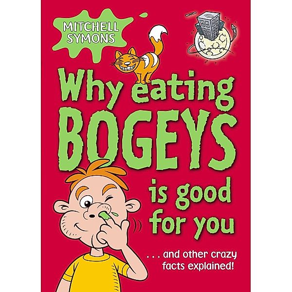 Why Eating Bogeys is Good for You / Mitchell Symons' Trivia Books Bd.2, Mitchell Symons