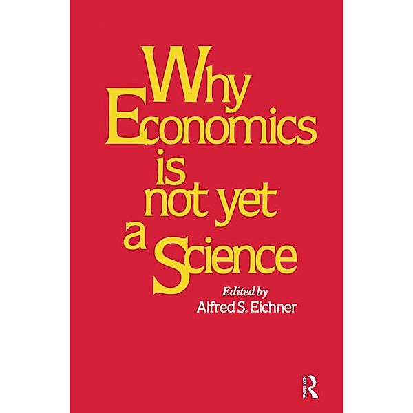 Why Economics is Not Yet a Science, Alfred S. Eicher