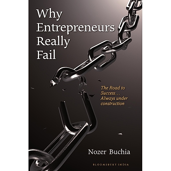 Why Entrepreneurs Really Fail / Bloomsbury India, Nozer Buchia