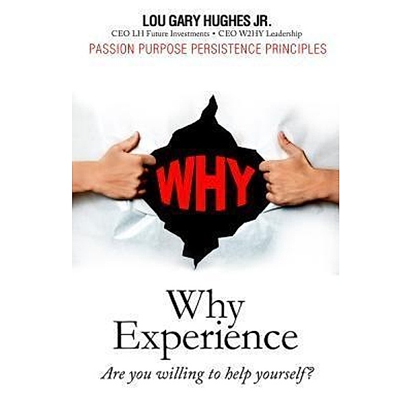 WHY Experience, Lou Gary Hughes JR