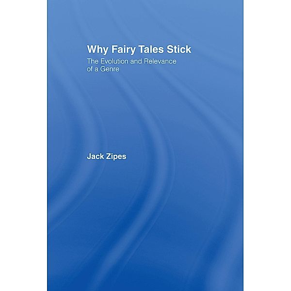 Why Fairy Tales Stick, Jack Zipes