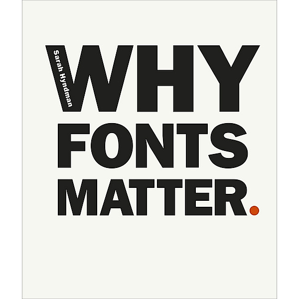 Why Fonts Matter, Sarah Hyndman