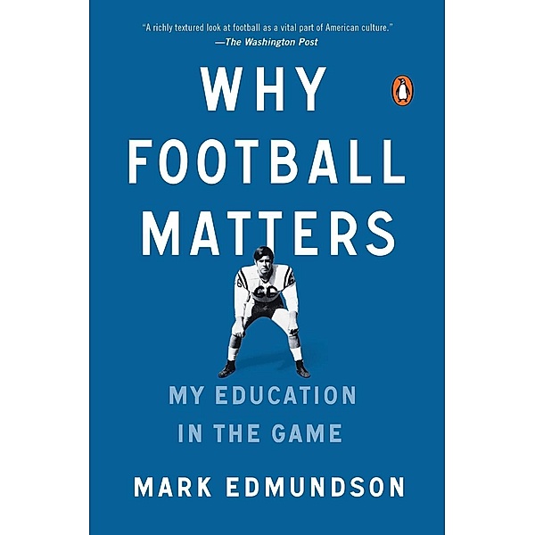 Why Football Matters, Mark Edmundson