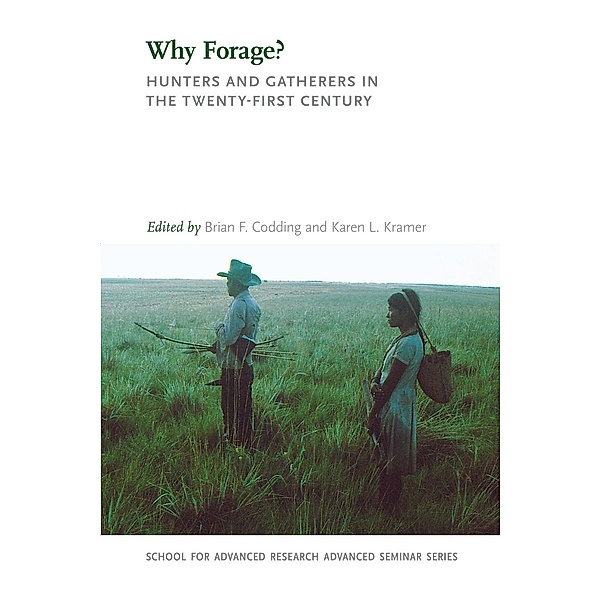 Why Forage? / School for Advanced Research Advanced Seminar Series