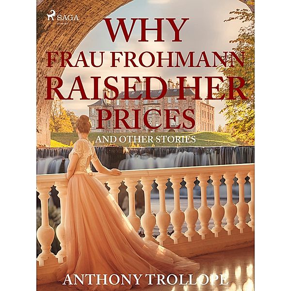 Why Frau Frohmann Raised Her Prices and Other Stories, Anthony Trollope