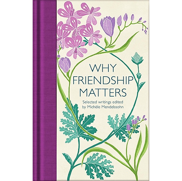 Why Friendship Matters / Macmillan Collector's Library, Michèle Mendelssohn