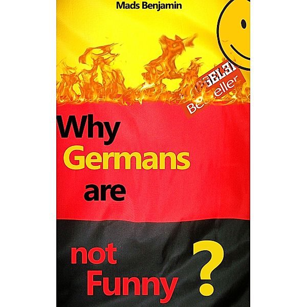 Why Germans are not Funny?, Mads Benjamin