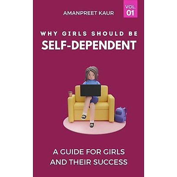 Why Girls Should be Self-Dependent, Amanpreet Kaur