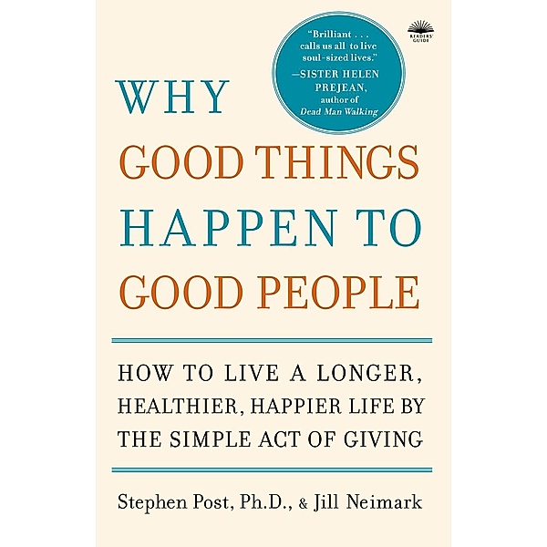 Why Good Things Happen to Good People, Stephen Post, Jill Neimark