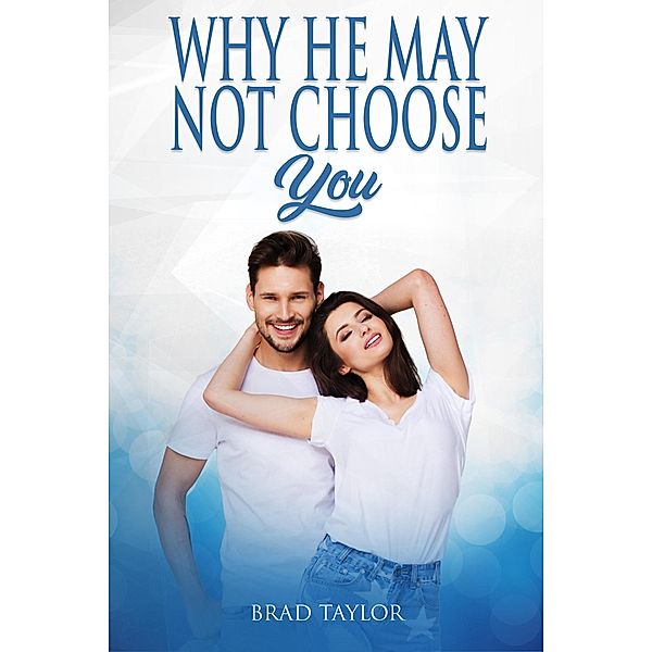 Why He May Not Choose You, Brad Taylor