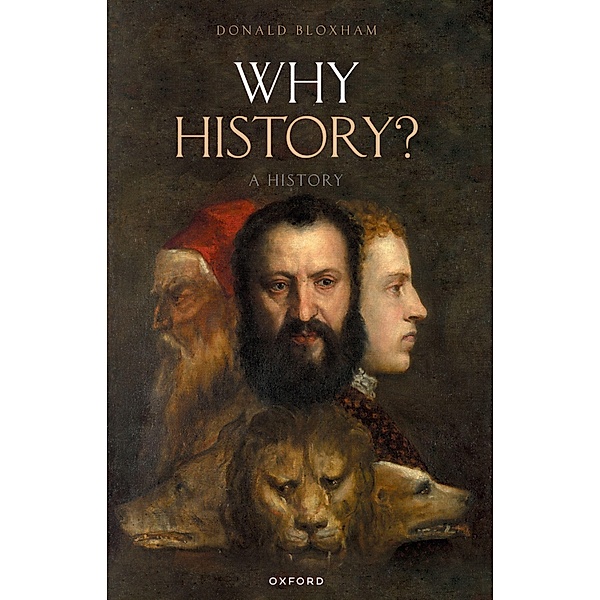 Why History?, Donald Bloxham