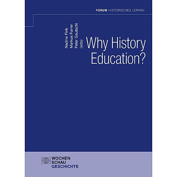 Why History Education? / Forum Historisches Lernen