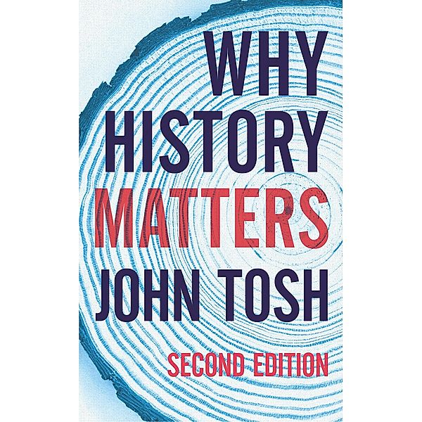 Why History Matters, John Tosh