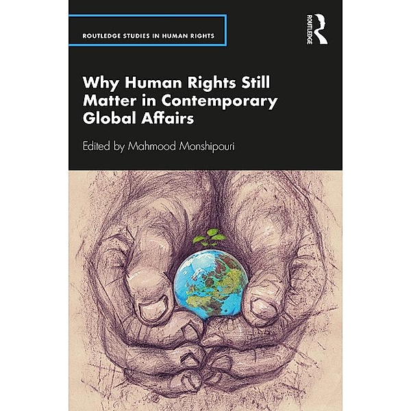 Why Human Rights Still Matter in Contemporary Global Affairs