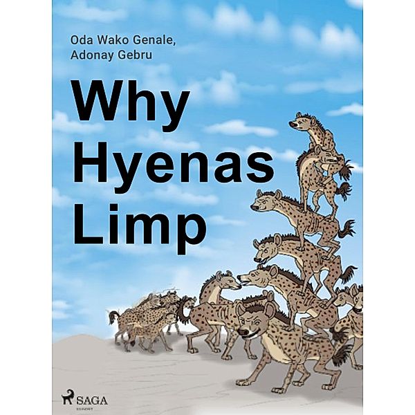 Why Hyenas Limp, Oda Wako Genale, Adonay Gebru