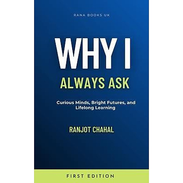 Why I Always Ask, Ranjot Singh Chahal